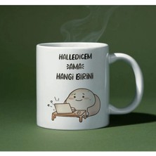 Halledicem Ama Hangi Birini Eğlenceli Özel Tasarım Porselen Kupa Bardak