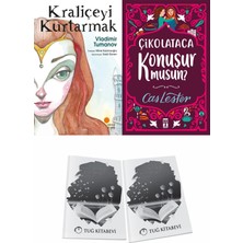 Kraliçeyi Kurtarmak ve Çikolataca Konuşur Musun + Hediyeli