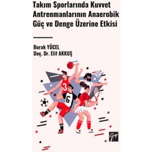 Takım Sporlarında Kuvvet Antrenmanlarının Anaerobik Güç ve Denge Üzerine Etkisi