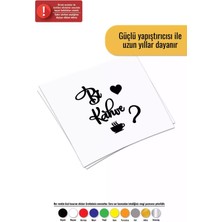 Bi Kahve Sticker Oto Motor Laptop Duvar Folyo Sticker 10 x 12 cm