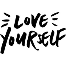 Love Yourself Sticker Oto Motor Laptop Duvar Folyo Sticker 15X9 cm
