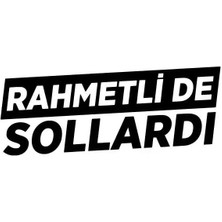 Rahmetli De Sollardı Sticker Duvar Dekor Sticker 40 x 16 cm