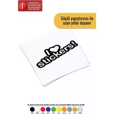 I Love Stickers - Araç, Oto, Laptop, Duvar Uyumlu Sticker 15*7 cm