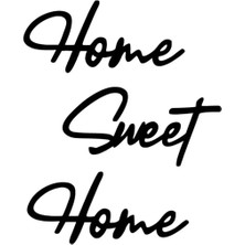 Home Sweet Home Sticker (Oto-Motor-Laptop-Duvar-Dekor) 20 x 24 cm