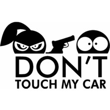 Don't Touch My Car Oto Motor Laptop Duvar Folyo Sticker 15X9 cm