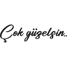 Çok Güzelsin Yazı Sticker (Oto-Motor-Laptop-Duvar-Dekor) 7,2 x 1,8 cm