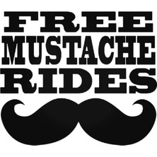 Free Mustache Rides Oto Motor Laptop Duvar Folyo Sticker 15 x 12 cm