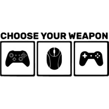 Choose Your Weapon Sticker (Oto-Motor-Laptop-Duvar-Dekor) 30 x 12 cm