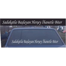 Sadakatla Başlayan Herşey Araba Arka Cam Yazı Sticker 90X10 cm