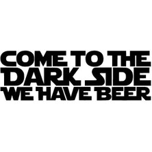 Star Wars Come To The Dark Side Sticker (Oto-Motor-Laptop-Duvar-Dekor) 20 x 6 cm
