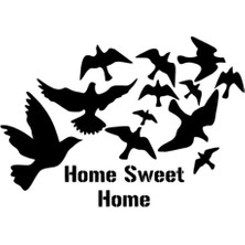 Kuşlar ve Sweet Home Sticker (Oto-Motor-Laptop-Duvar-Dekor) 20 x 14 cm
