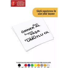 Dünü Örnek Al - Araç, Oto, Laptop, Duvar Uyumlu Sticker 10*8 cm