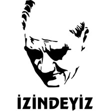 Atam Izindeyiz - Araç, Oto, Laptop, Duvar Uyumlu Sticker 25*35 cm