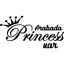 Arabada Princess Var Sticker (Oto-Motor-Laptop-Duvar-Dekor) 10 x 5 cm