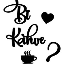 Bi Kahve Sticker Oto Motor Laptop Duvar Folyo Sticker 30X36 cm