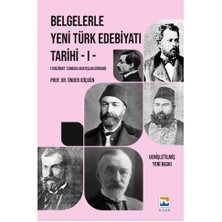 Belgelerle Yeni Türk Edebiyatı Tarihi   I Tanzimat Sonrası Arayışlar Dönemi
