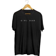 Karikatür Store Girl Dad - Kız Babası Baskılı Unisex Tişört