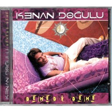 Dikkat CD  Kenan Doğulu – Demedi Deme CD