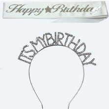 Happy Birthday Yazılı Kuşak ve Its My Birthday Yazılı Taşlı Taç & Beyaz Gümüş Kuşak Taşlı Gümüş Taç