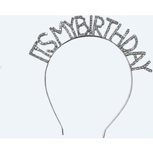 Happy Birthday Yazılı Kuşak ve Its My Birthday Yazılı Taşlı Taç & Beyaz Gümüş Kuşak Taşlı Gümüş Taç