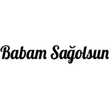Babam Sağolsun Oto Özel Yeni Sticker Siyah 30 x 6 cm