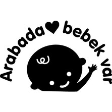 Arabada Bebek Var Oto Özel Yeni Sticker Siyah 15 x 9 cm