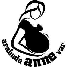 Arabada Anne Var Oto Özel Yeni Sticker Siyah 15 x 15 cm