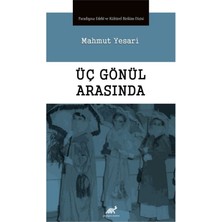 Üç Gönül Arasında
