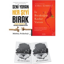 Seni Yoran Her Şeyi Bırak ve Iz Bıraktığın Kadar Varsın + Hediyeli