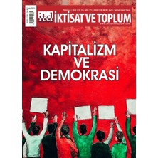 Iktisat ve Toplum Dergisi 177. Sayı Kapitalizm ve Demokrasi