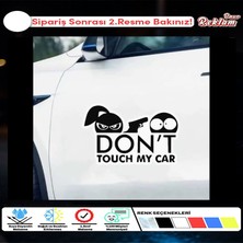 Don’t Touch My Car Yazılı Araba Stickerı – Komik ve Uyarı Amaçlı – Suya Dayanıklı Vinil – 20X14 cm