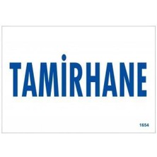 Tamirhane Uyarı Levhası 17,5X25 KOD:1654