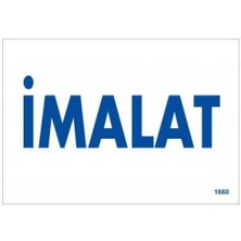 Ennalbur Imalat Uyarı Levhası 17,5X25 KOD:1660