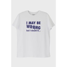 Nuugg I May Be Wrong But I Doubt It Baskılı Beyaz Tişört (Xs)