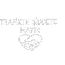 Trafikte Şiddete Hayır.20×12.cm.ebat.arma