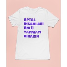Bumeta Aptal Insanları Ünlü Yapmayı Bırakın Mor Unisex Tişört T-Shirt