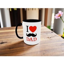 Babalar Günü Hediye Kupa (I Love Dad) Babaya Hediye Bardak