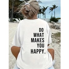 Do What Makes You Happy Unisex Linemen Oversize Baskılı T-Shirt - Beyaz