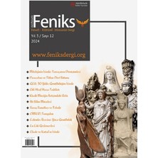 Feniks Felsefi Kültürel Hümanist Dergi Yıl: 3 Sayı: 12 2024