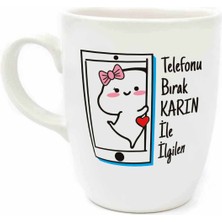  Telefonu Bırak Karın Ile Ilgilen! Krem Oval Kupa - Hediyelik Kupa Fincan Mug