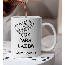 Komik - Esprili Çok Para Lazım Yazılı Komik Kupa Bardak