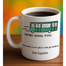 Komik - Esprili Kupa Bardak Ardına Bakma Yolcu Yazılı Komik Kupa Bardak