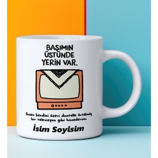 Komik - Esprili Kupa Bardak Başımın Üstünde Yerin Var Tasarımlı Komik Kupa Bardak