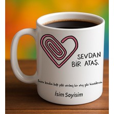 Komik - Esprili Kupa Bardak Sevdan Bir Ataş Yazılı Komik Kupa Bardak