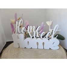 Home Sweet Home Yazılı Dekoratif Biblo ve Masaüstü Dekor 19 cm x 12 cm Boyut