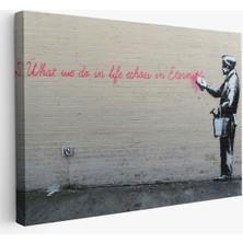 Bansky'nin Hayatta Yaptiklarimiz Ebediyette Yankilanir Yazılı Eseri TABLO-5007