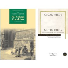 Pal Sokağı Çocukları- Ferenc Molnar - Mutlu Prens - Oscar Wilde