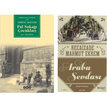 Pal Sokağı Çocukları- Ferenc Molnar - Araba Sevdası - Recaizade Mahmut Ekrem