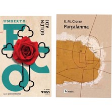 Gülün Adı - Umberto Eco - Parçalanma - Emil Michel Cioran