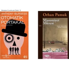 Otomatik Portakal Anthony Burgess - Masumiyet Müzesi Orhan Pamuk